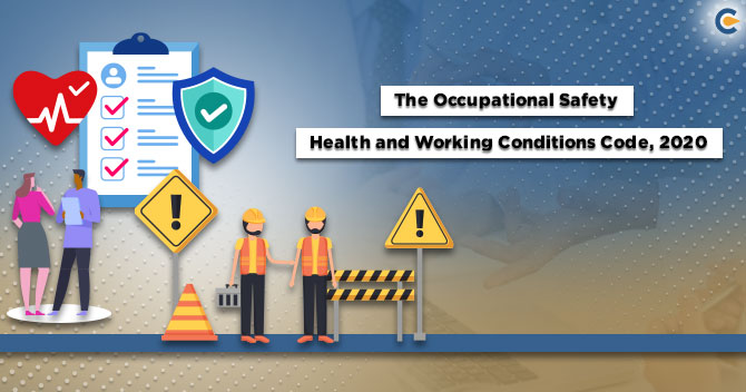 The Occupational Safety, Health and Working Conditions Code,2020