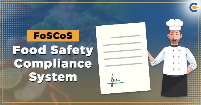 Everything you need to know about FoSCoS – Food Safety Compliance System