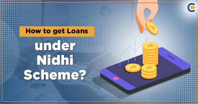 How to get Loans under Nidhi Scheme?