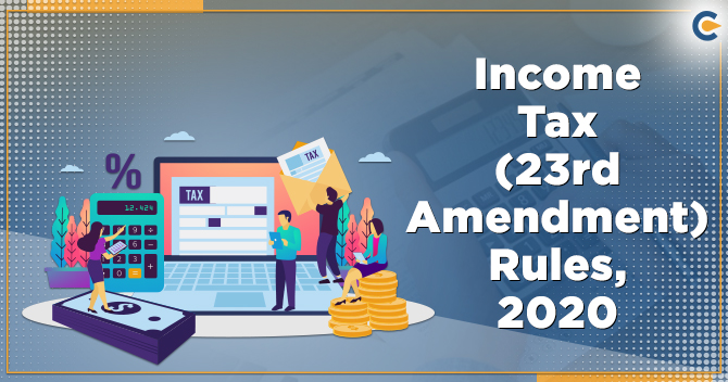 Income Tax (23rd Amendment) Rules, 2020