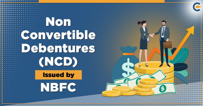 Non Convertible Debentures (NCD) Issued by NBFC