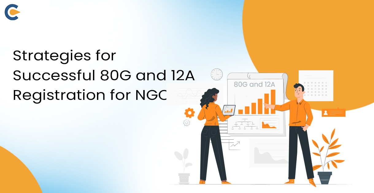 Strategies for Successful 80G and 12A Registration for NGO