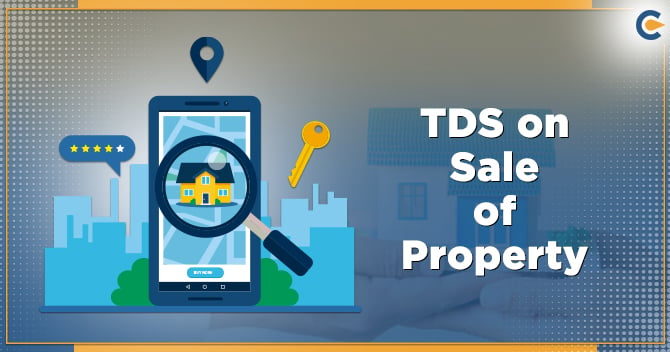 TDS on Sale of Property: Procedure and Requirements