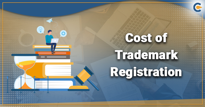 Overview on Cost of Trademark Registration