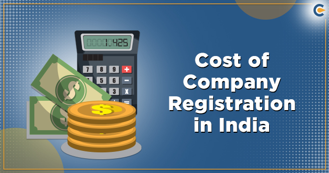 What is Cost of Company Registration in India?