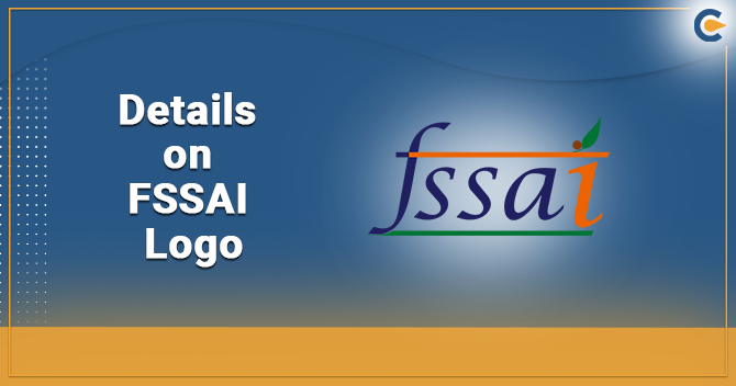 FSSAI Logo: Designs, Identification, License Number & Benefits