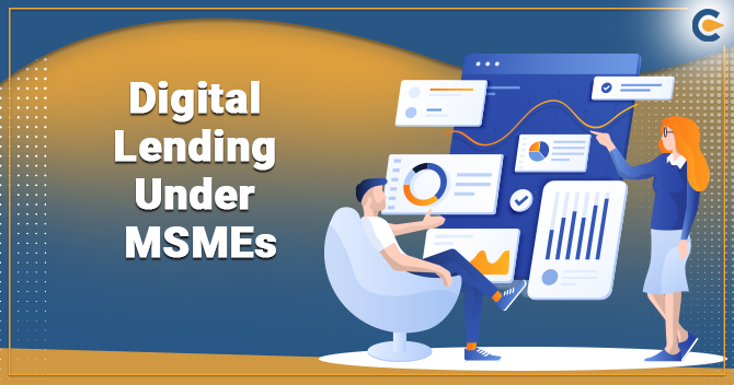 An Overview on Digital Lending Under MSMEs