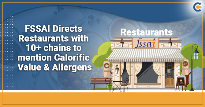 FSSAI Directs Restaurants with 10+ chains to mention Calorific Value & Allergens