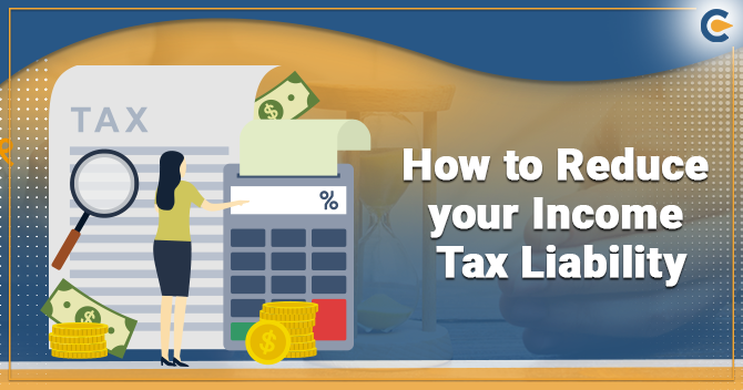 Reduce your Income Tax Liability to save money for your future