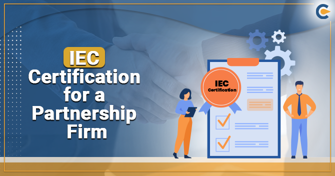IEC certification for a Partnership firm