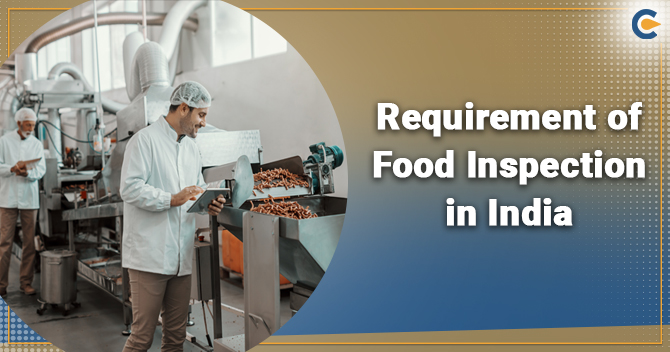 Is there any Requirement of Food Inspection in India?