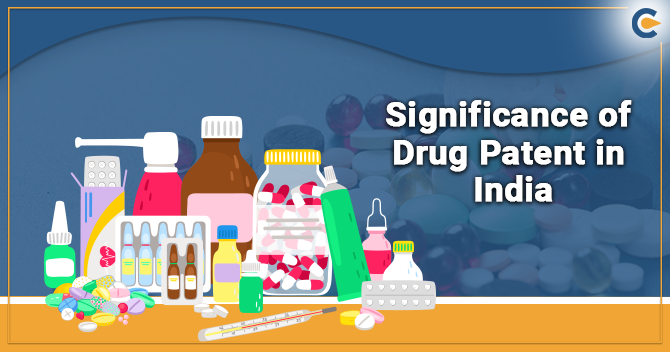Significance of Drug Patent in India