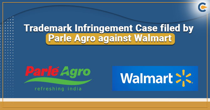 Trademark Infringement Case filed by Parle Agro against Walmart