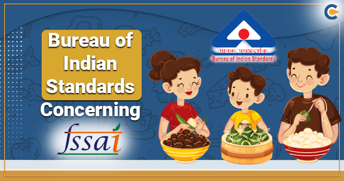 What do you mean by Bureau of Indian Standards and its Importance Relating to FSSAI?