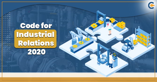 Code on Industrial Relations 2020