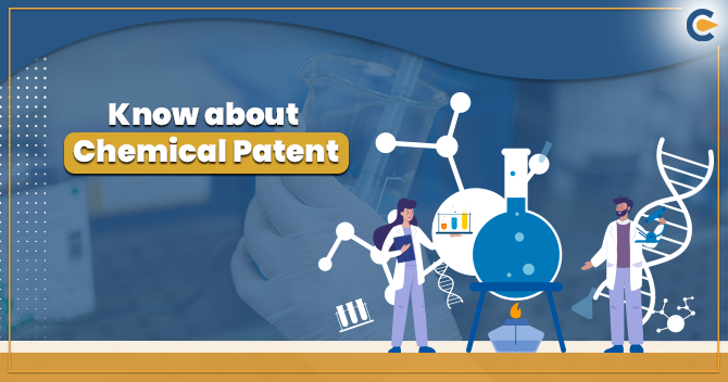 Chemical Patent in Pharmaceutical Industry – All you need to know