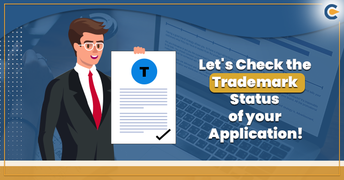 How to Check the Trademark Status?- Everything you need to know