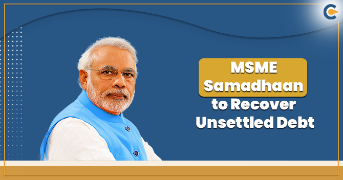MSME Samadhaan to Recover Unsettled Debt