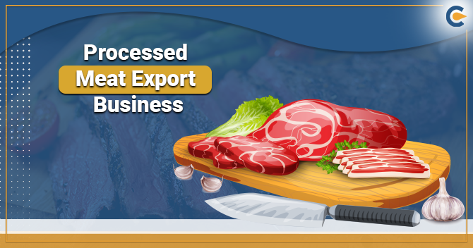 How to Establish Processed Meat Export Business in India?