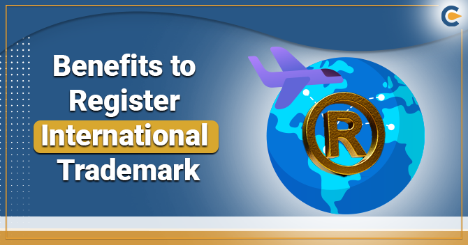 Benefits to Register International Trademark