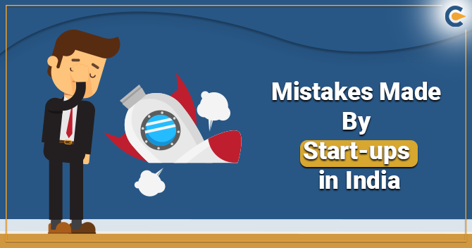 Mistakes Made By Start-ups in India