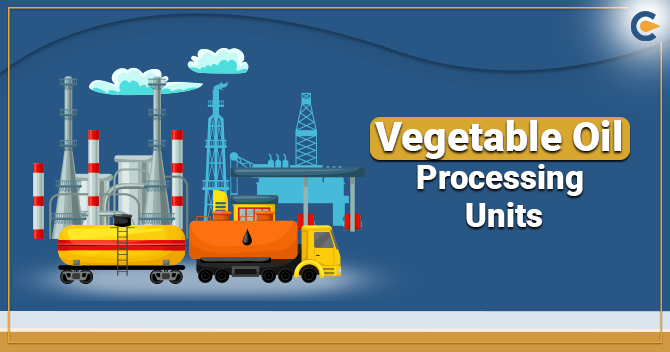 Vegetable Oil Processing Units: FSSAI Registration