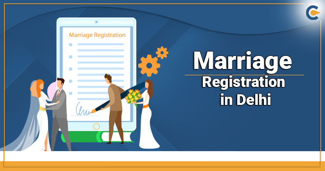 What is the Process of Registering Marriage in Delhi under Hindu Marriage Act?