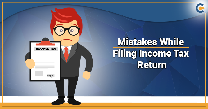 Mistakes While Filing Income Tax Return
