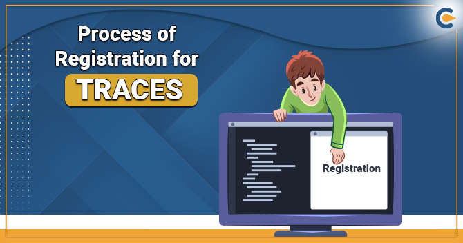 What is the Online Process of Registration for TRACES?