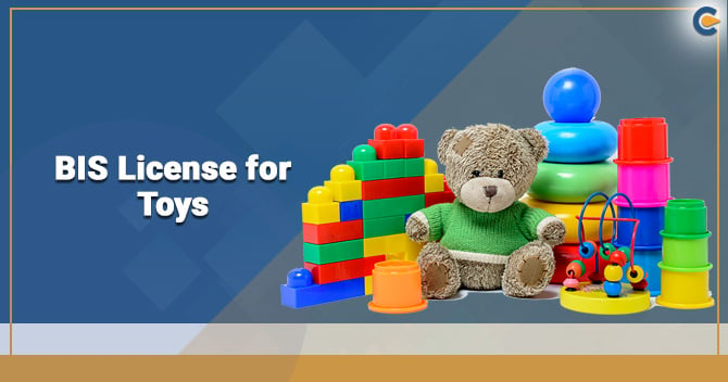 BIS License for Toys- Everything you Need to Know!