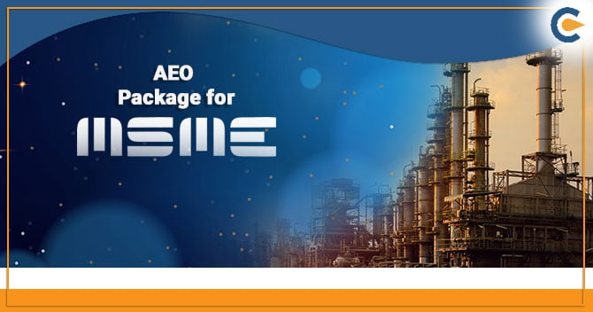 AEO Package for MSMEs: All you need to know
