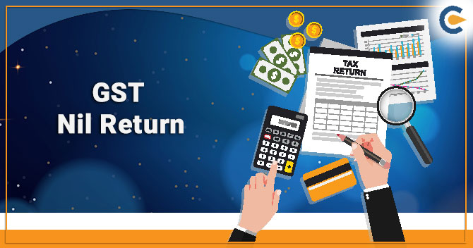 GST Nil Return: Things you Must Know