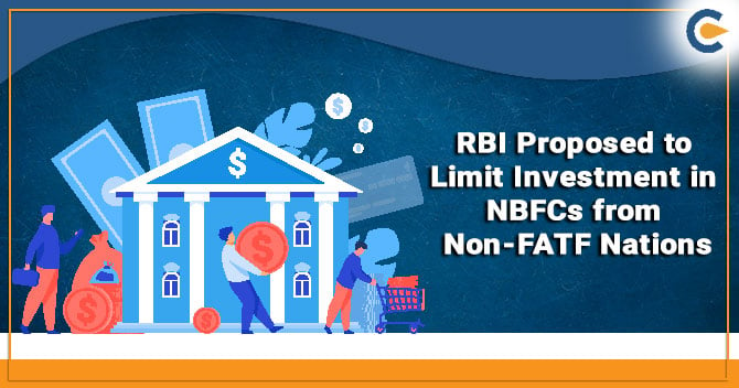 RBI Proposed to Limit Investment in NBFCs from Non-FATF Nations