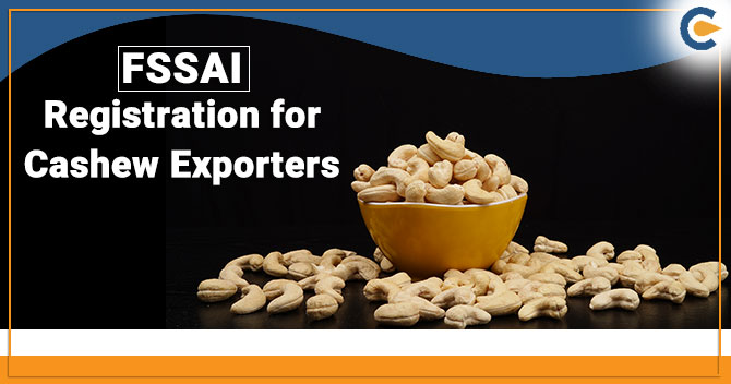 FSSAI registration for cashew exporters