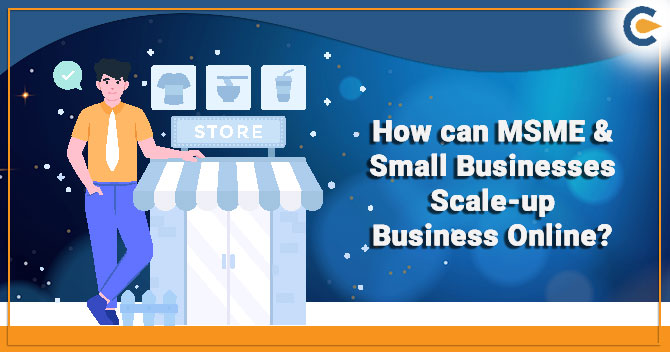 MSME & Small Businesses Scale-up Business Online