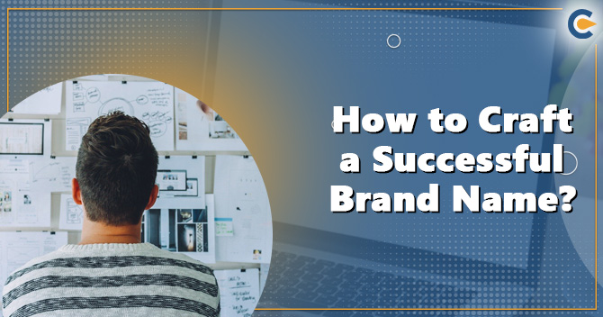 How to Craft a Successful Brand Name?