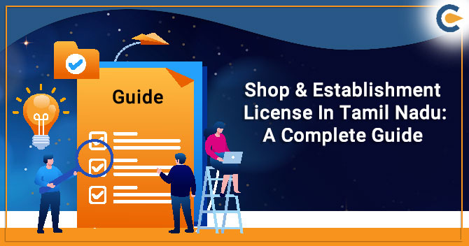 Shop & Establishment License In Tamil Nadu: A Complete Guide