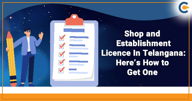 Shop and Establishment Licence In Telangana: Here’s How to Get One