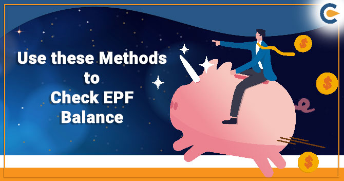 Use these Methods to Check EPF Balance