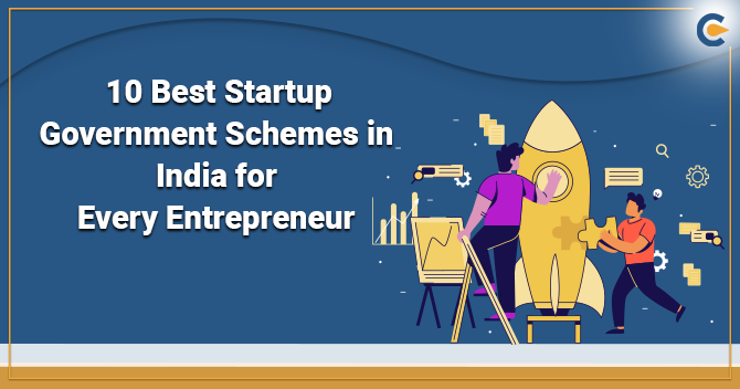 10 Best Startup Government Schemes in India for Every Entrepreneur