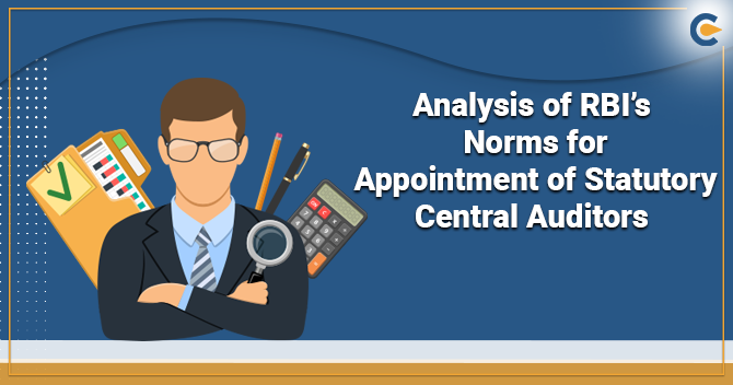 Analysis of RBI's Norms for Appointment of Statutory Central Auditors