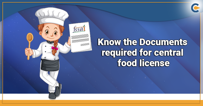 Documents required for Central Food License