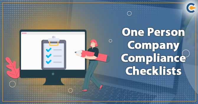One Person Company Compliance Checklists: Explained