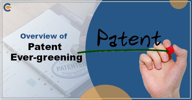 Overview of Patent Ever greening