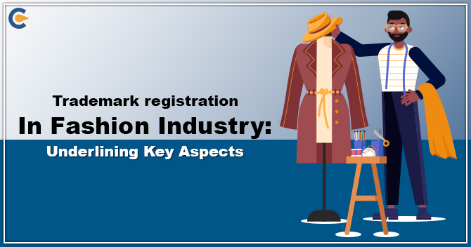 Trademark Registration in Fashion Industry: Underlining Key Aspects