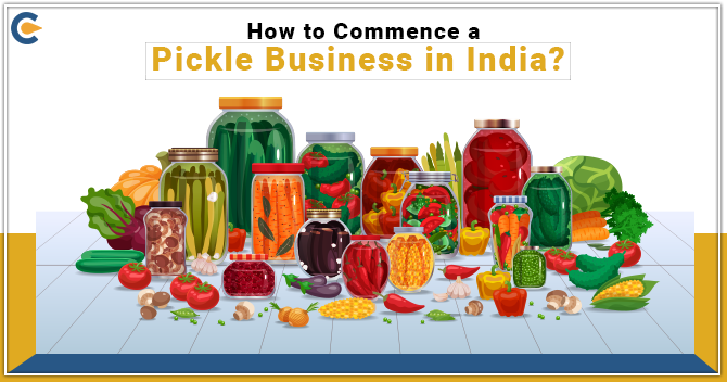 How to Commence a Pickle Business in India?