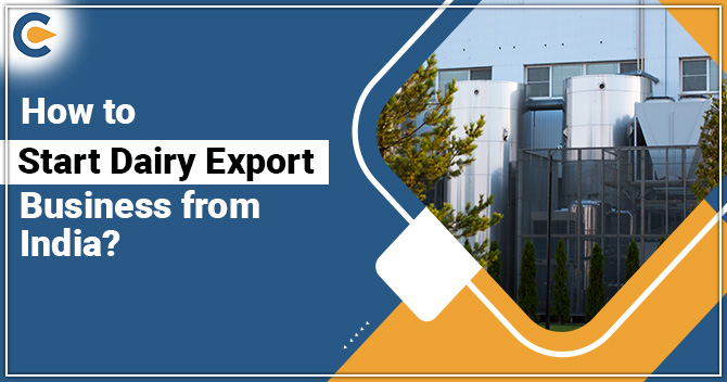 How to Start Dairy Export Business from India?