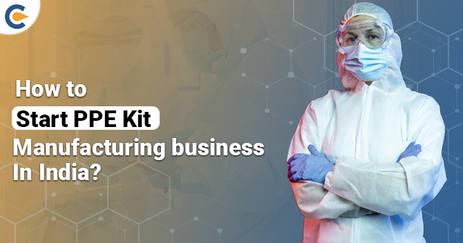 How to Start PPE Kit Manufacturing business in India?