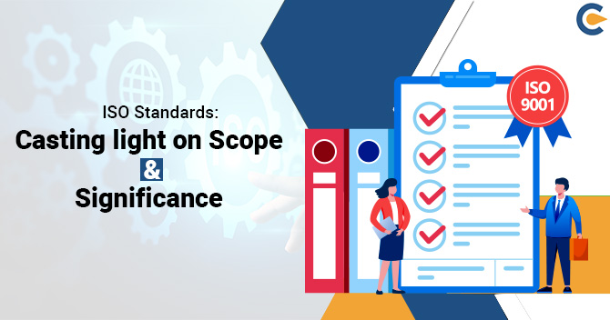 ISO Standards: Scope, Significance, and Benefits