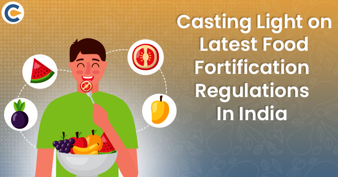 Latest Food Fortification regulations in India